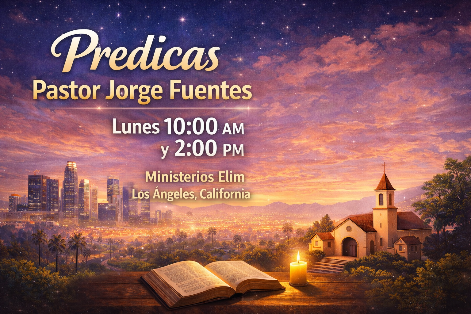 Predicas Pastor Jorge Fuentes, Ministerios Elim Los Ángeles California