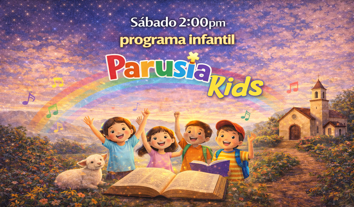Sábado 2:00 PM programa infantil Parusia Kids